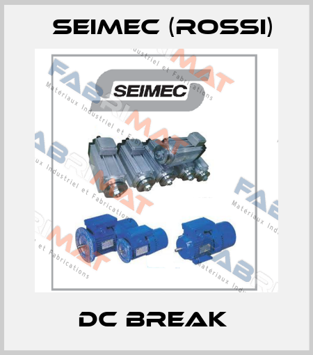 DC break  Seimec (Rossi)