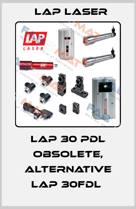 LAP 30 PDL obsolete, alternative LAP 30FDL  Lap Laser