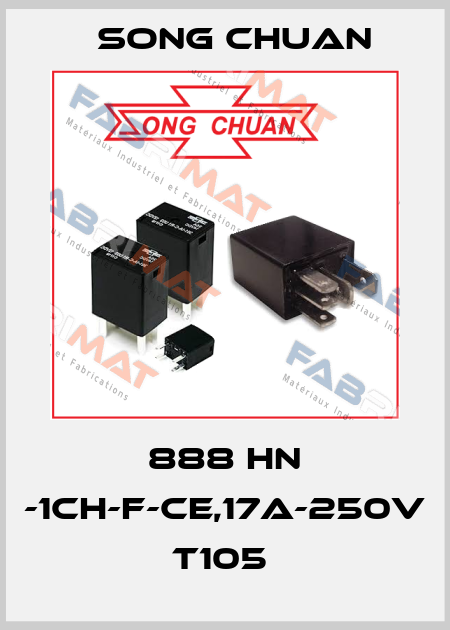 888 HN -1CH-F-CE,17A-250v T105  SONG CHUAN