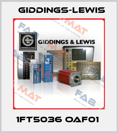 1FT5036 OAF01  Giddings-Lewis