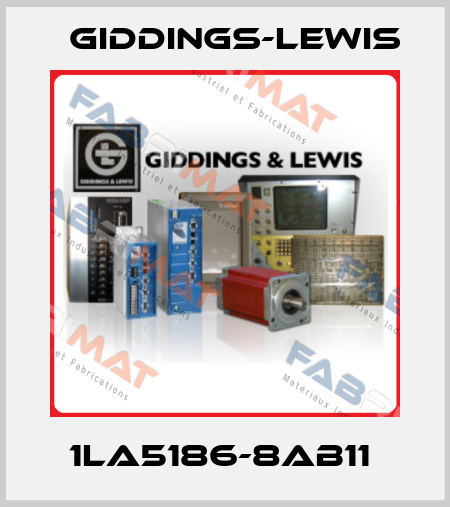 1LA5186-8AB11  Giddings-Lewis