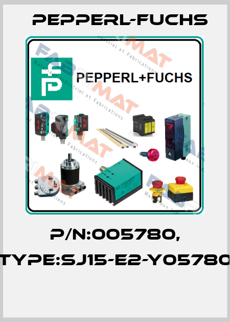 P/N:005780, Type:SJ15-E2-Y05780  Pepperl-Fuchs