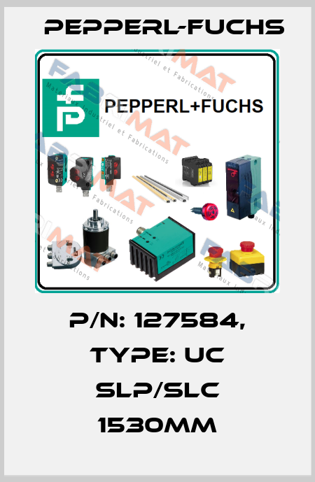 p/n: 127584, Type: UC SLP/SLC 1530mm Pepperl-Fuchs
