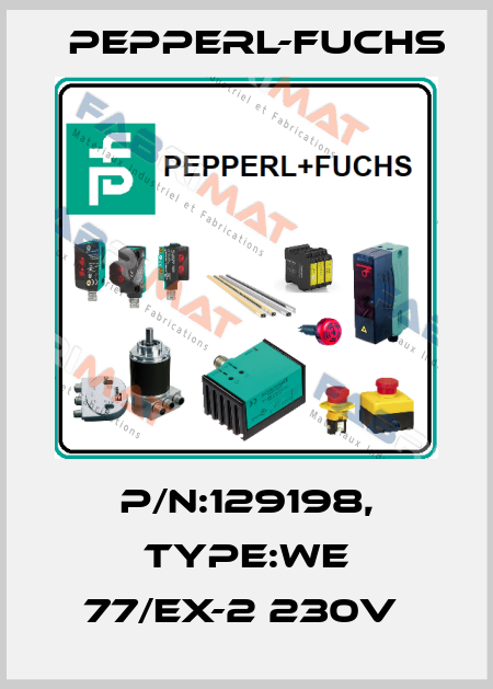 P/N:129198, Type:WE 77/EX-2 230V  Pepperl-Fuchs