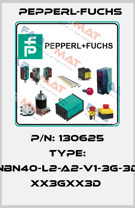 P/N: 130625 Type: NBN40-L2-A2-V1-3G-3D  xx3Gxx3D  Pepperl-Fuchs