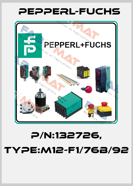 P/N:132726, Type:M12-F1/76b/92  Pepperl-Fuchs