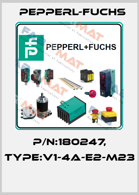 P/N:180247, Type:V1-4A-E2-M23  Pepperl-Fuchs
