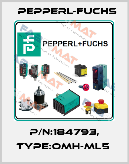 P/N:184793, Type:OMH-ML5  Pepperl-Fuchs