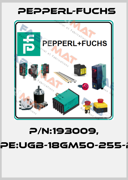 P/N:193009, Type:UGB-18GM50-255-2E1  Pepperl-Fuchs