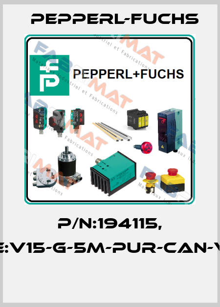 P/N:194115, Type:V15-G-5M-PUR-CAN-V15-G  Pepperl-Fuchs