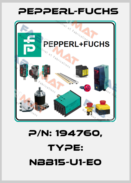 p/n: 194760, Type: NBB15-U1-E0 Pepperl-Fuchs