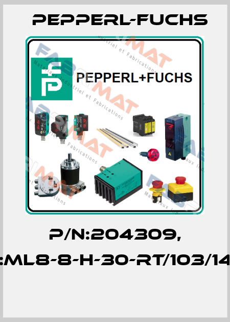P/N:204309, Type:ML8-8-H-30-RT/103/143/162  Pepperl-Fuchs