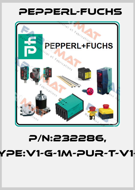 P/N:232286, Type:V1-G-1M-PUR-T-V1-G  Pepperl-Fuchs