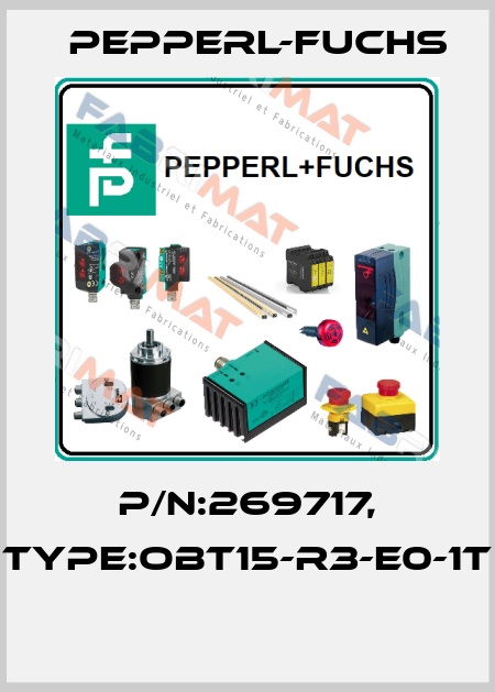 P/N:269717, Type:OBT15-R3-E0-1T  Pepperl-Fuchs