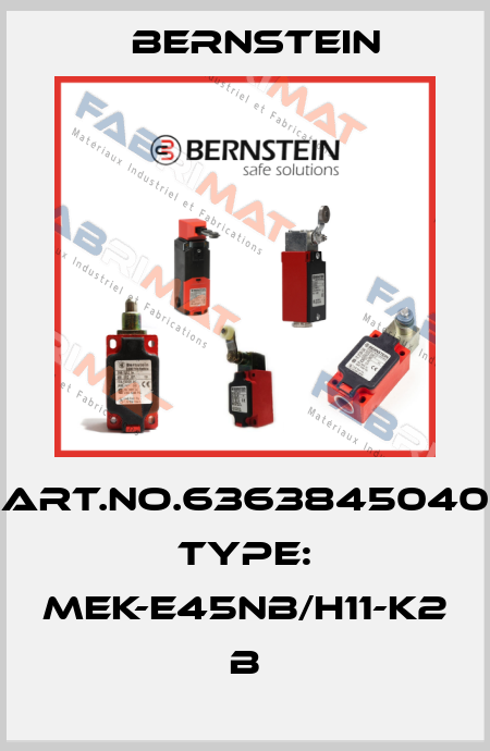 Art.No.6363845040 Type: MEK-E45NB/H11-K2             B Bernstein