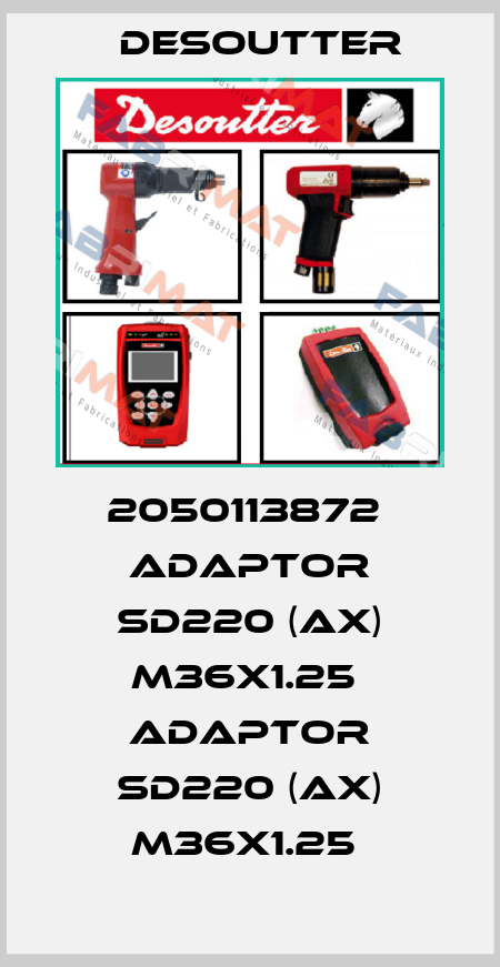 2050113872  ADAPTOR SD220 (AX) M36X1.25  ADAPTOR SD220 (AX) M36X1.25  Desoutter