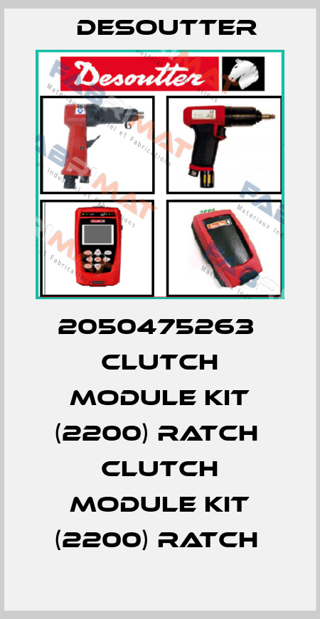 2050475263  CLUTCH MODULE KIT (2200) RATCH  CLUTCH MODULE KIT (2200) RATCH  Desoutter