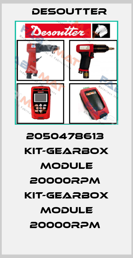 2050478613  KIT-GEARBOX MODULE 20000RPM  KIT-GEARBOX MODULE 20000RPM  Desoutter