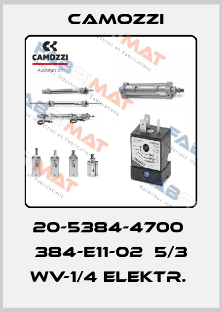 20-5384-4700  384-E11-02  5/3 WV-1/4 ELEKTR.  Camozzi