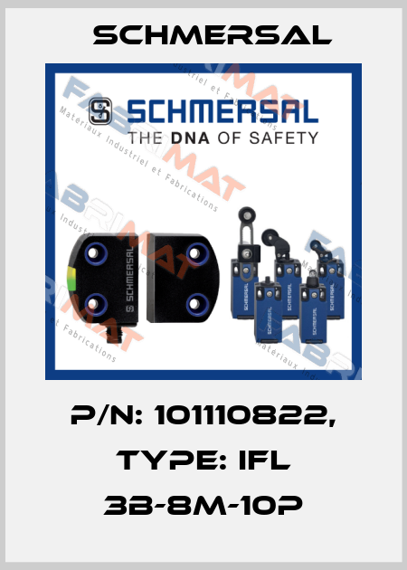 p/n: 101110822, Type: IFL 3B-8M-10P Schmersal