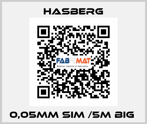 0,05MM SIM /5M BIG  Hasberg