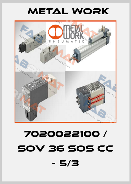 7020022100 / SOV 36 SOS CC - 5/3 Metal Work