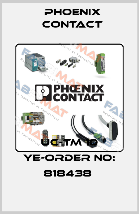 UC-TM 10 YE-ORDER NO: 818438  Phoenix Contact