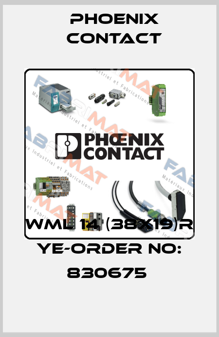 WML 14 (38X19)R YE-ORDER NO: 830675  Phoenix Contact