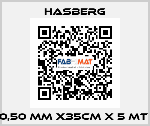 0,50 MM X35CM X 5 MT  Hasberg