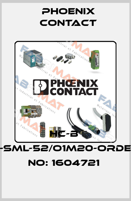 HC-B  6-SML-52/O1M20-ORDER NO: 1604721  Phoenix Contact