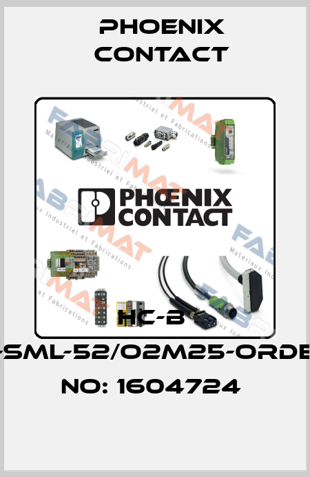 HC-B  6-SML-52/O2M25-ORDER NO: 1604724  Phoenix Contact