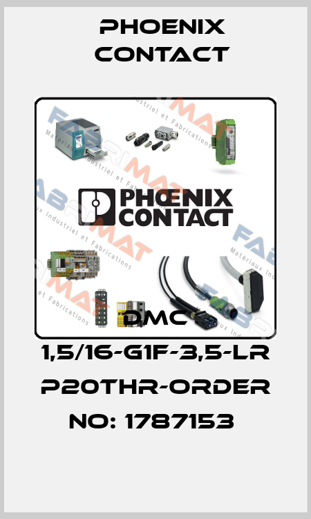 DMC 1,5/16-G1F-3,5-LR P20THR-ORDER NO: 1787153  Phoenix Contact