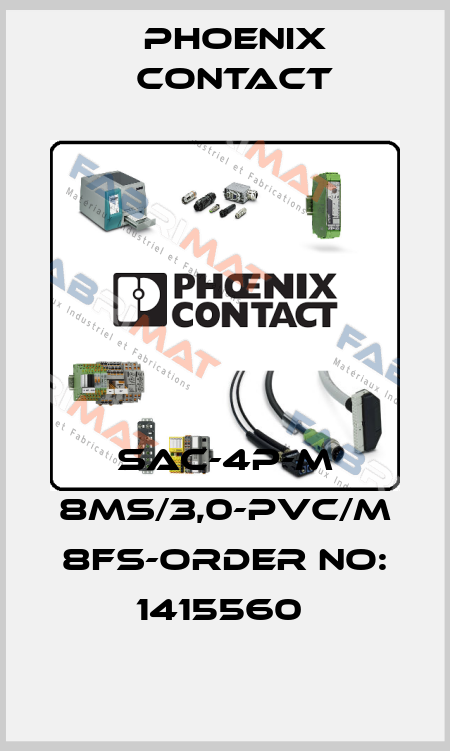 SAC-4P-M 8MS/3,0-PVC/M 8FS-ORDER NO: 1415560  Phoenix Contact