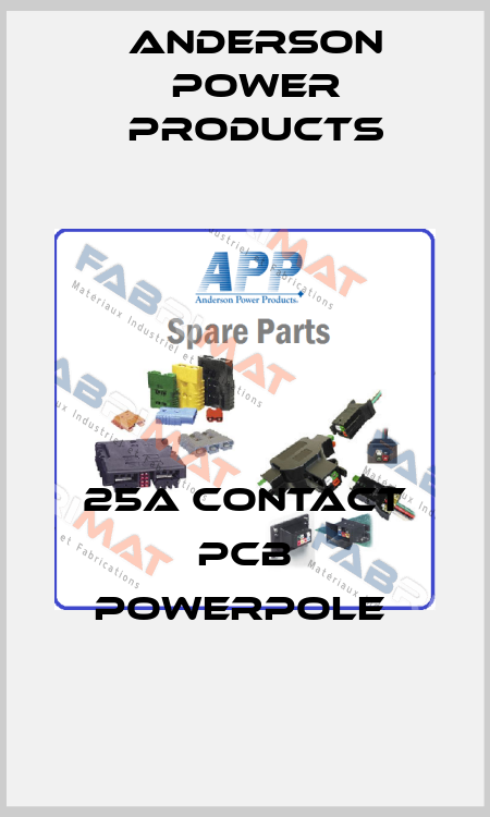 25A CONTACT PCB POWERPOLE  Anderson Power Products
