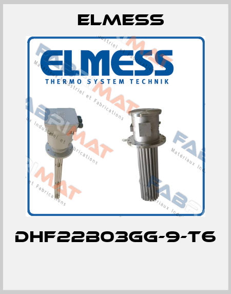 DHF22B03GG-9-T6  Elmess