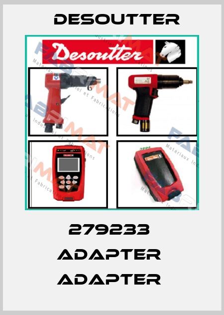 279233  ADAPTER  ADAPTER  Desoutter