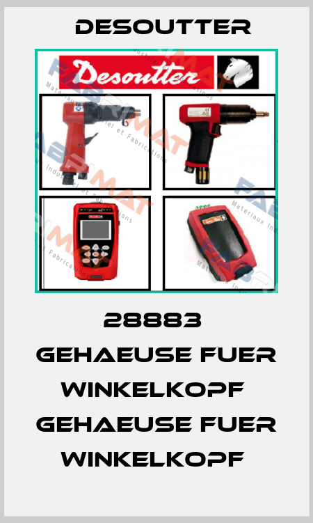 28883  GEHAEUSE FUER WINKELKOPF  GEHAEUSE FUER WINKELKOPF  Desoutter