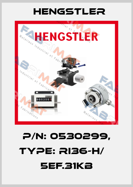 p/n: 0530299, Type: RI36-H/    5EF.31KB Hengstler