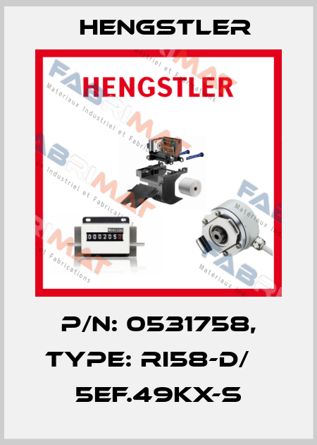 p/n: 0531758, Type: RI58-D/    5EF.49KX-S Hengstler