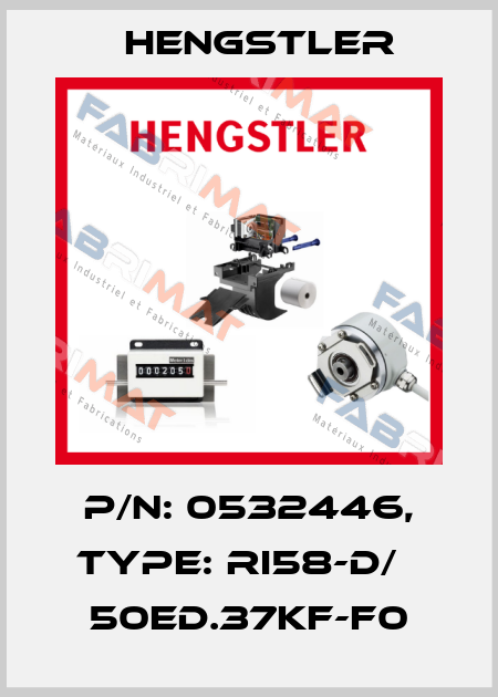 p/n: 0532446, Type: RI58-D/   50ED.37KF-F0 Hengstler