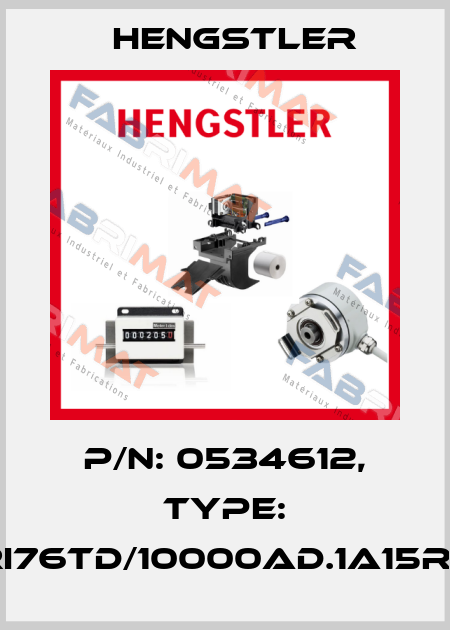 p/n: 0534612, Type: RI76TD/10000AD.1A15RF Hengstler