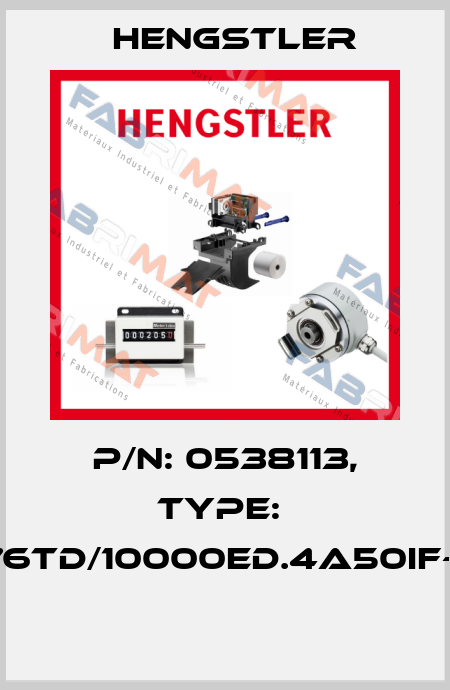 P/N: 0538113, Type:  RI76TD/10000ED.4A50IF-D0  Hengstler