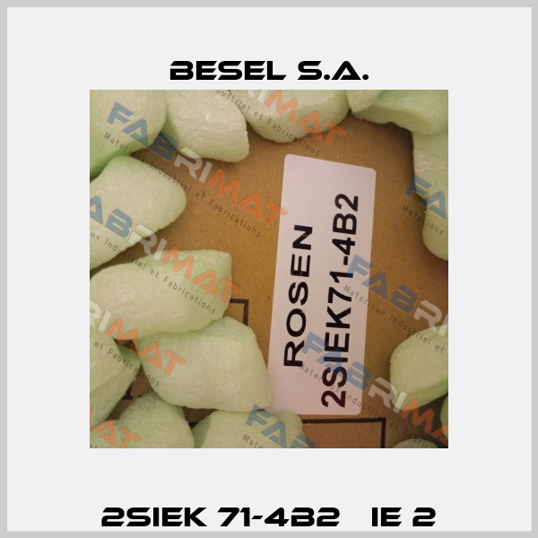 2SIEK 71-4B2   IE 2 BESEL S.A.