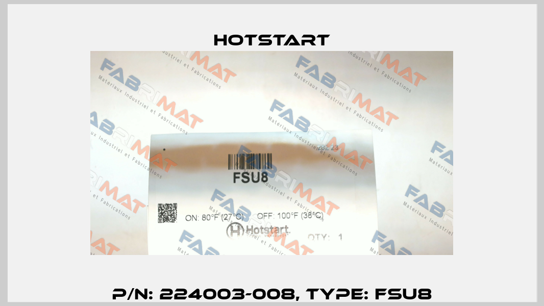 P/N: 224003-008, Type: FSU8 Hotstart