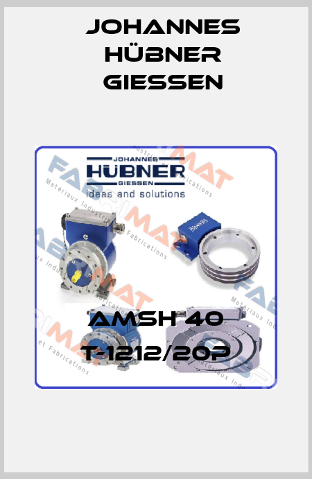 AMSH 40 T-1212/20P Johannes Hübner Giessen