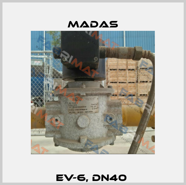 EV-6, DN40  Madas