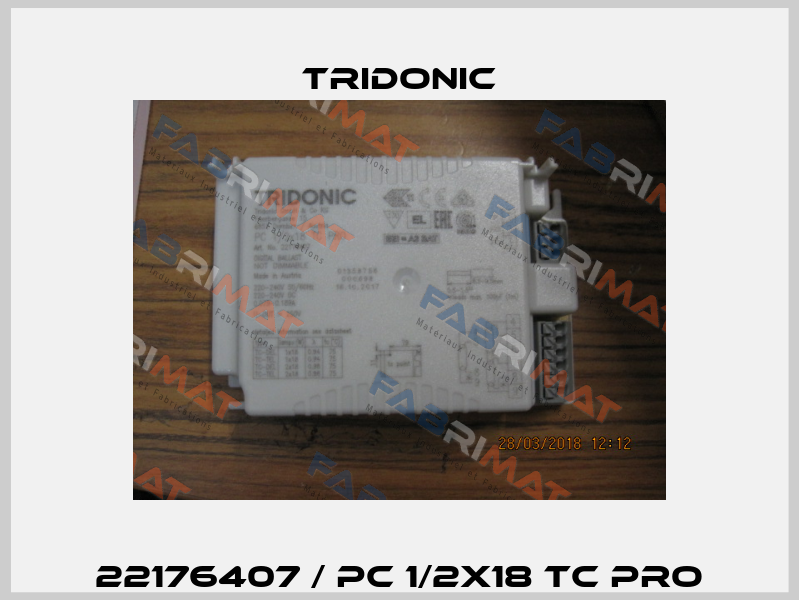 22176407 / PC 1/2x18 TC PRO Tridonic