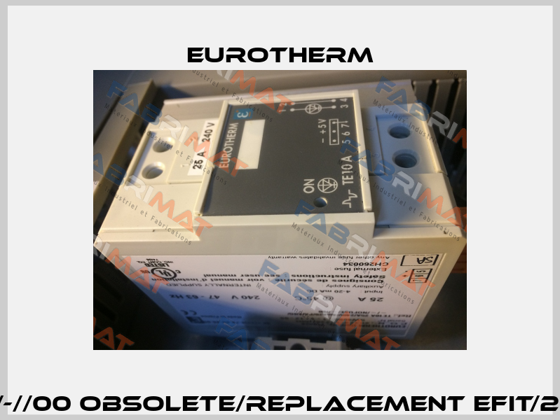 TE10A 25A/240V/4mA20/PA/ENG/-/-/NOFUSE/-//00 obsolete/replacement EFIT/25A/240V/4MA20/PA/ENG/SELF/XX/NOFUSE/-/ Eurotherm