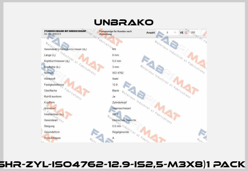 00833 8 (SHR-ZYL-ISO4762-12.9-IS2,5-M3X8)1 pack =200 pcs. Unbrako