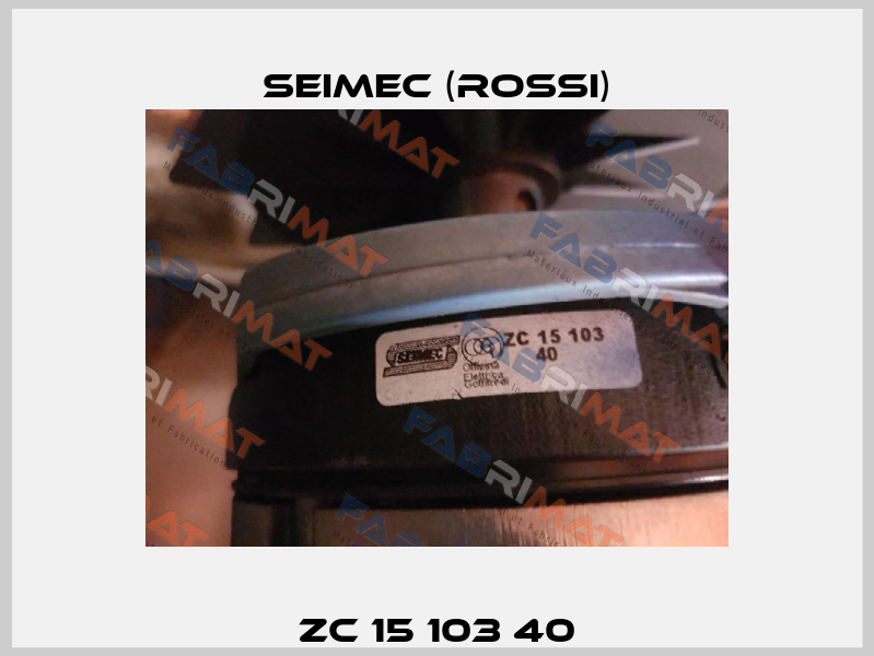 ZC 15 103 40 Seimec (Rossi)